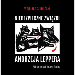 Audiobook: Niebezpieczne związki Andrzeja Leppera