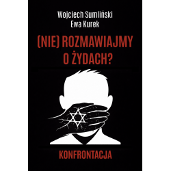 (NIE) ROZMAWIAJMY O ŻYDACH